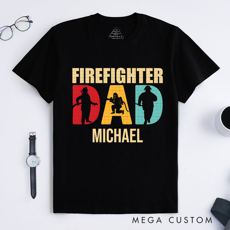 Personalized Firefighter T-Shirts Firefighter Dad Fashion DesignT-Shirts