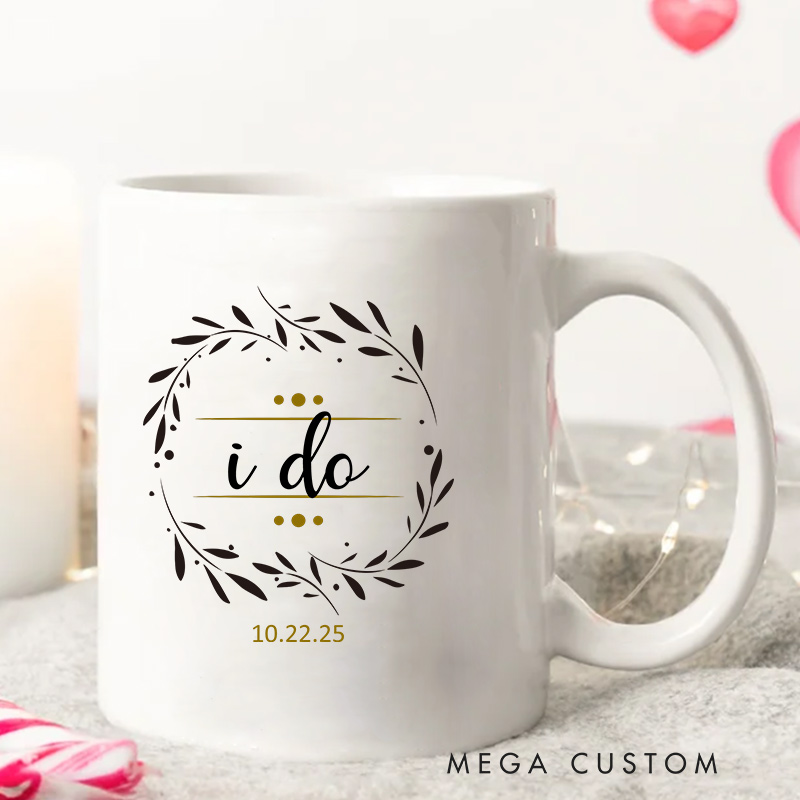 Personalized I Do & Me Too Wedding Date Mug Couple Wedding Vows Coffee Mug Bride Groom Coffee Cup for Newlywed