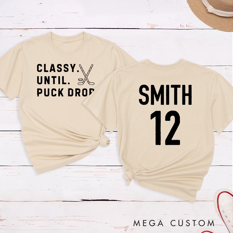 Personalized "Classy Until Puck Drop" Hockey T-Shirt with Custom Name and Number