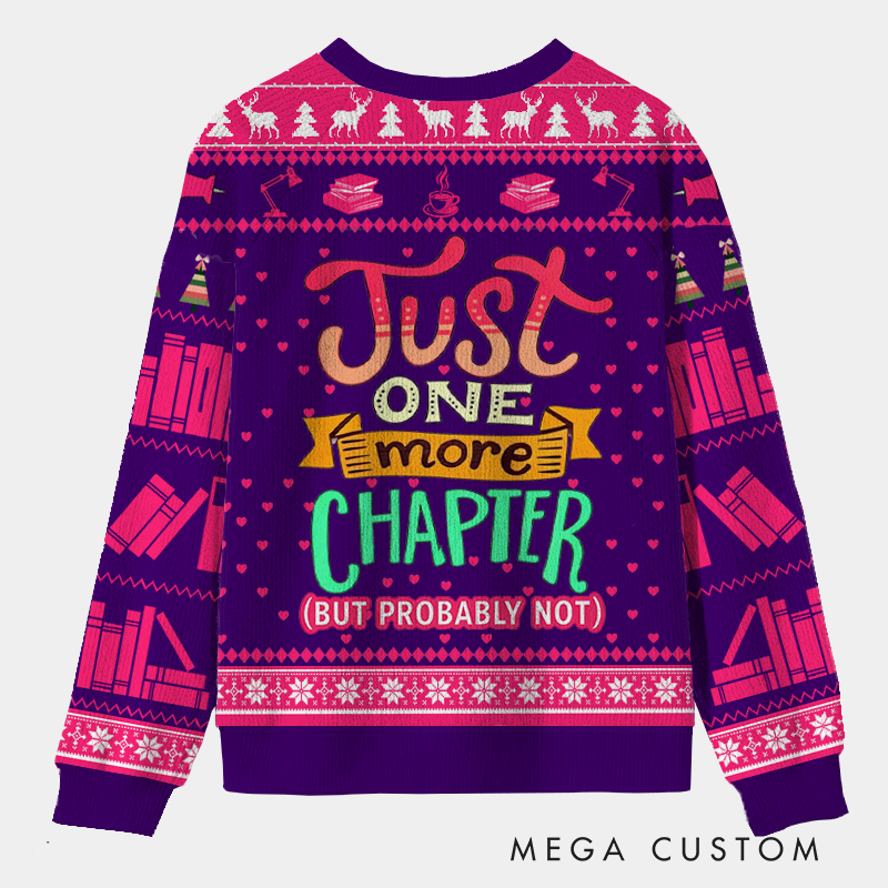 Personalized Just One More Chapter Ugly Sweater Holiday Gift for Book Lovers