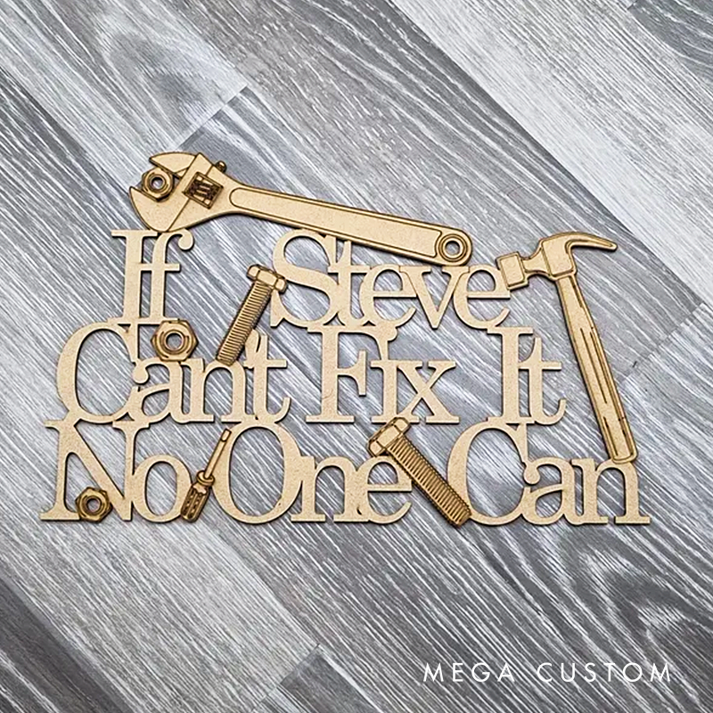 Personalised Sign Tools Cant Fix It Gift Diy Sign Tools Plaque Gift For Him Present Gift For Her Engineer Mechanic Wall Hanging Keepsake Man Cave