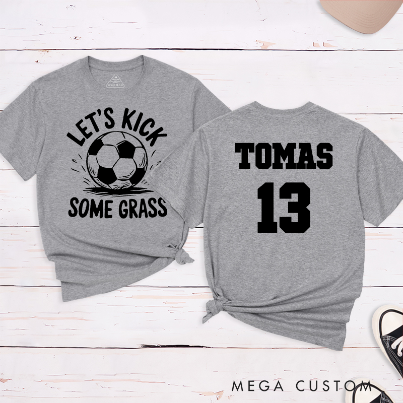 Personalized “Let's Kick Some Grass”Soccer T-Shirt with Custom Name