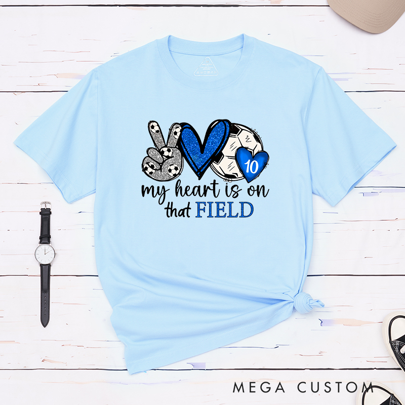 Personalized "My Heart is on That Field" Soccer T-Shirt with Custom Player Number