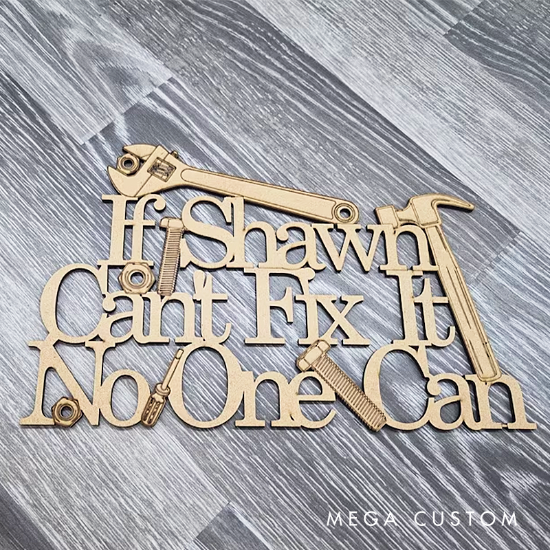 Personalised Sign Tools Cant Fix It Gift Diy Sign Tools Plaque Gift For Him Present Gift For Her Engineer Mechanic Wall Hanging Keepsake Man Cave