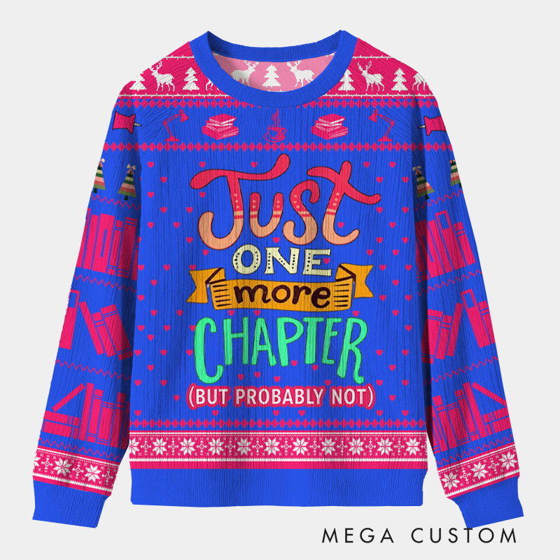 Personalized Just One More Chapter Ugly Sweater Holiday Gift for Book Lovers