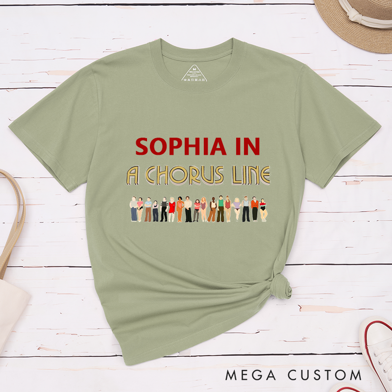 Personalized Chorus Line Classic T-Shirt Custom Unisex Classic Tee Gift for Musical Theater Lovers Unique Dance Audition Shirt for Friends and Family