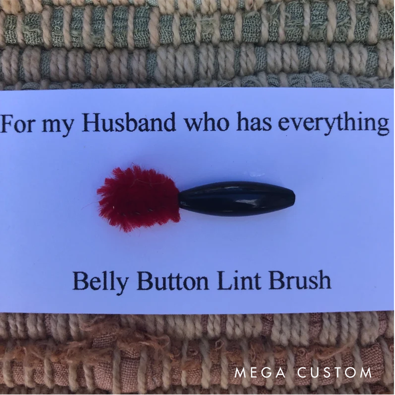 Belly Button Lint Brush Gifts For My Husband Who Has Everything