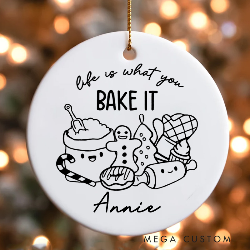 Personalized Life Is What You Bake It Christmas Ornament Baking Ornament with Name Xmas Tree Ornament Baker 2025 Christmas Gift Baking Lover Gift