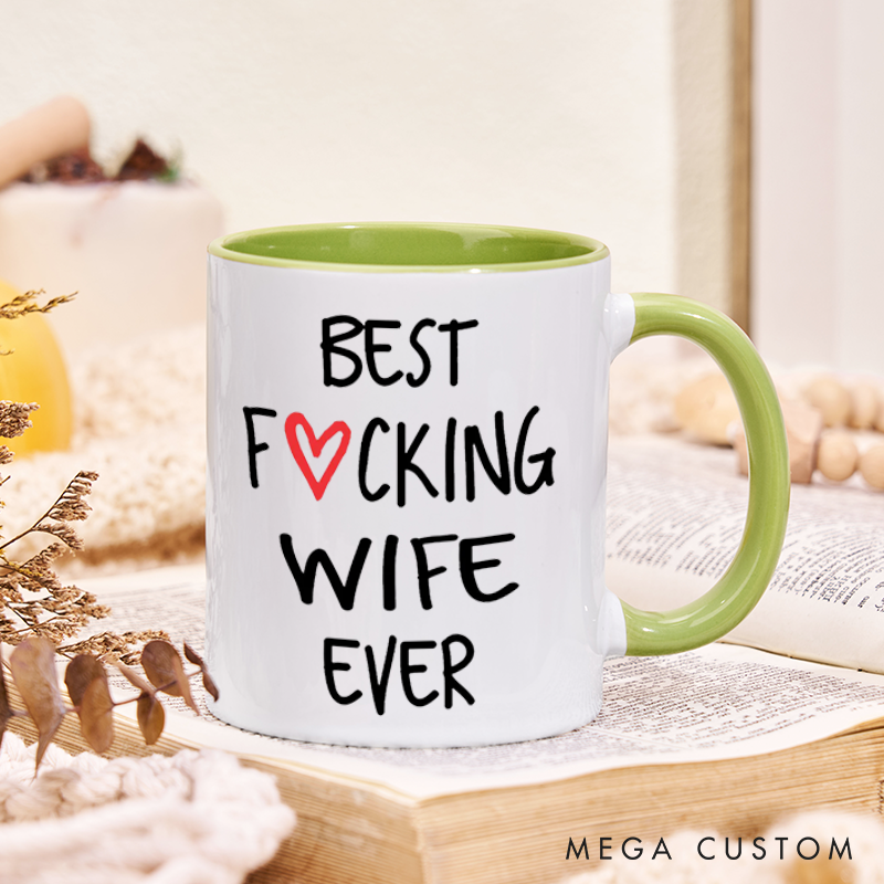 Best Wife Ever Coffee Mug, Best Fucking Wife Ever, Gift for Wife, Wife Gift, Wife Mug, Wife Mothers Day, Wife Birthday Gift, Unique Gift