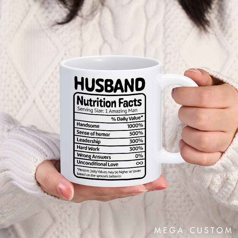 Personalized Husband Nutrition Facts Mug Funny Custom Coffee Cup for Husband Gift for Anniversary Birthday or Valentines Day