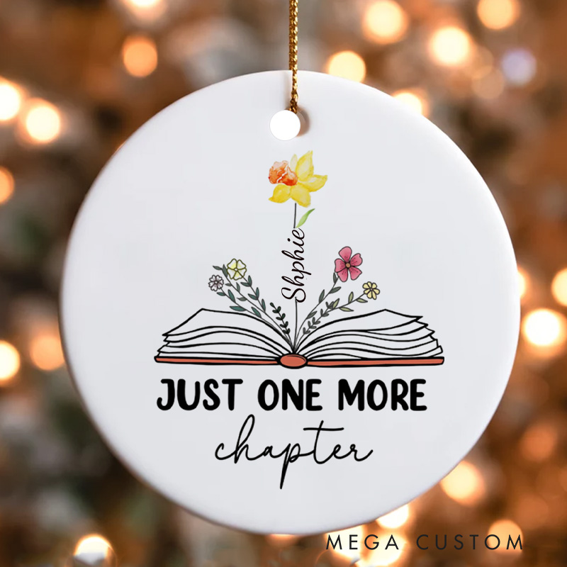 Personalized Just One More Chapter Christmas Ornament Name Flower Book Ornament for Book Lovers Gift Librarian Gift Bookish Gift