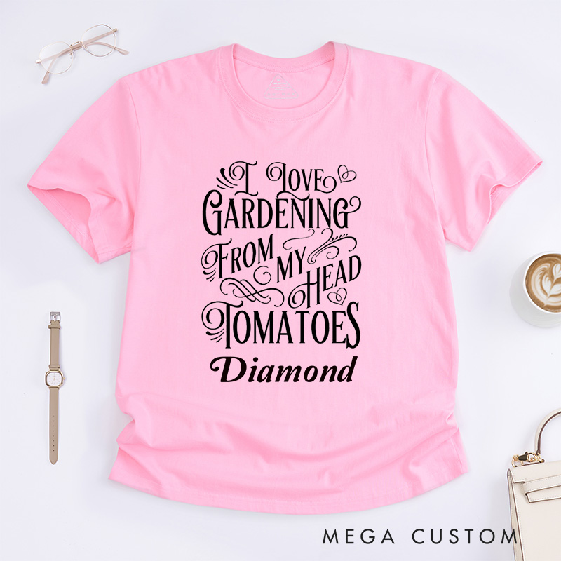 Personalized I Love Gardening From My Head Tomatoes Classic T-shirts  Plant Lover Shirt Gardening Shirt Gardening Gift for Gardener