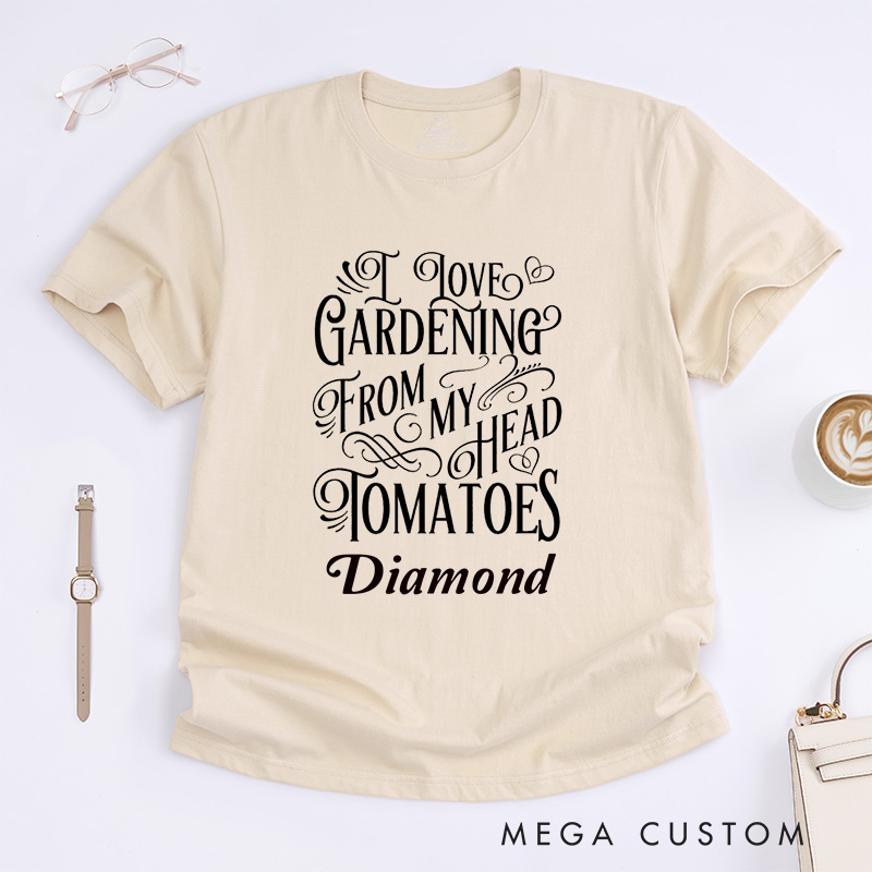 Personalized I Love Gardening From My Head Tomatoes Classic T-shirts  Plant Lover Shirt Gardening Shirt Gardening Gift for Gardener
