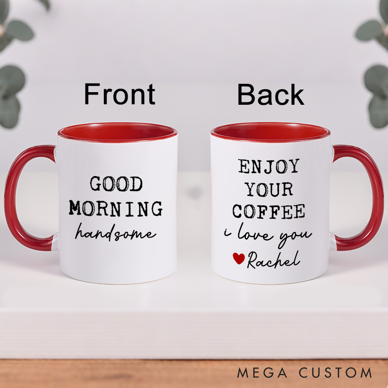 Personalized Couple Mug Enjoy Your Coffee Handsome Good Morning Mug Boyfriend Valentines Day Gift For Him Funny Husband Gift 