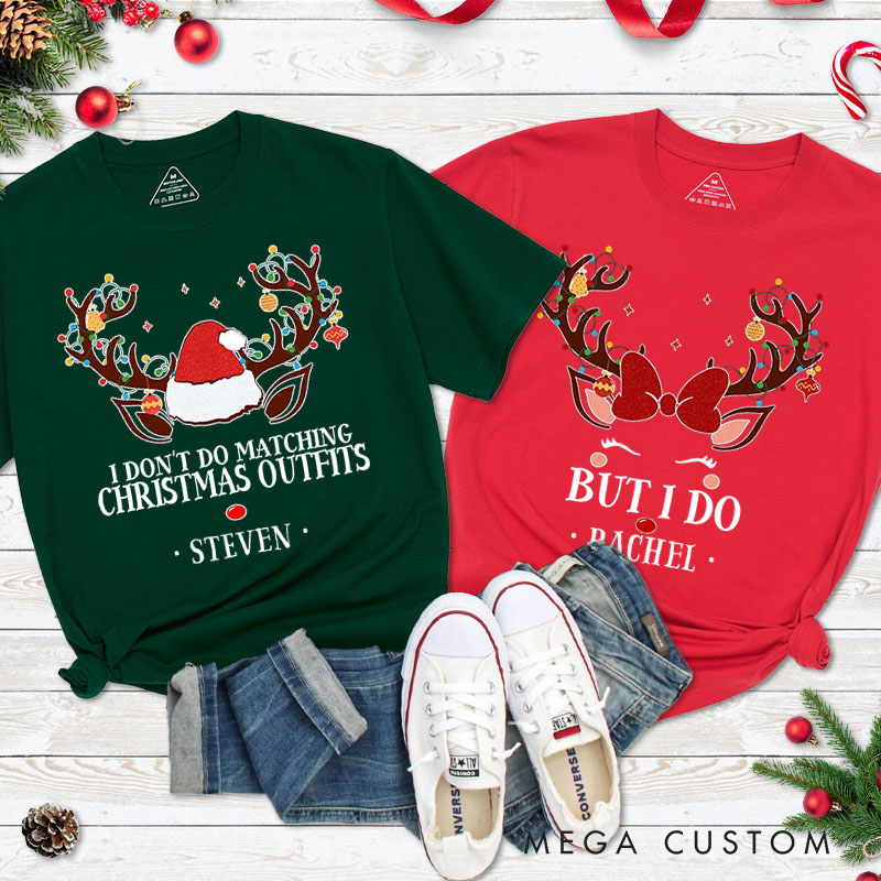 Personalized Couple I Don't Do Matching Christmas Outfits and But I Do T-Shirt Couple Xmas Reindeer T-Shirt for Husband Wife Boyfriend Girlfriend Tees