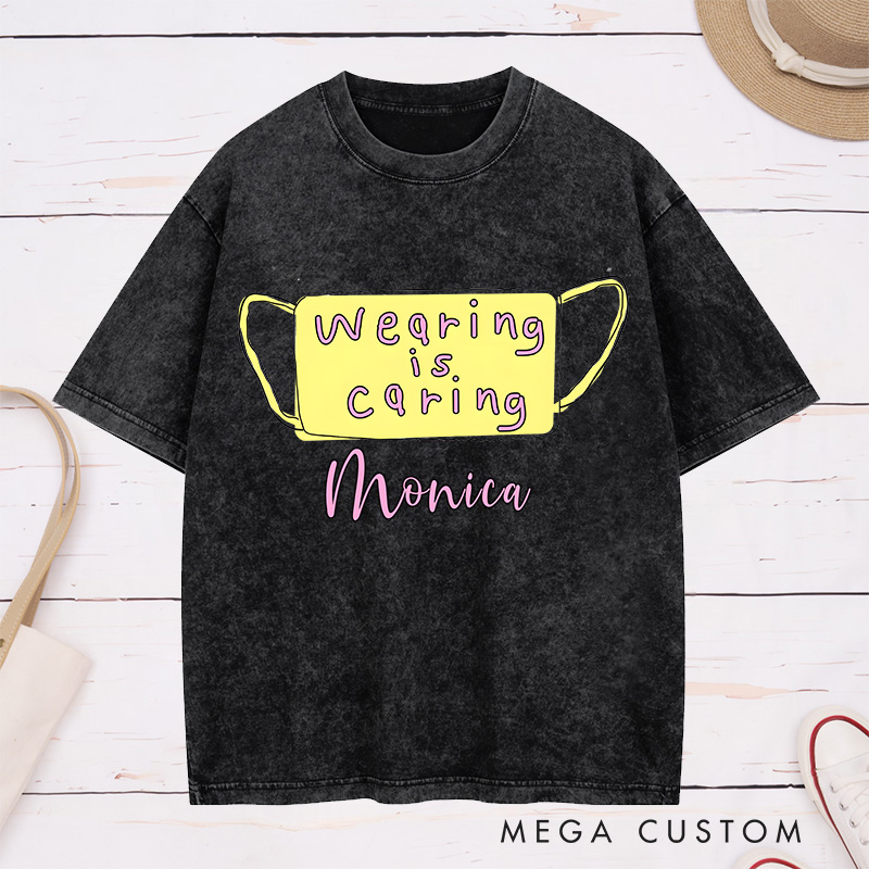 Personalized Nurse Washed T-Shirt Customized Wearing is Caring Design Washed T-Shirt 