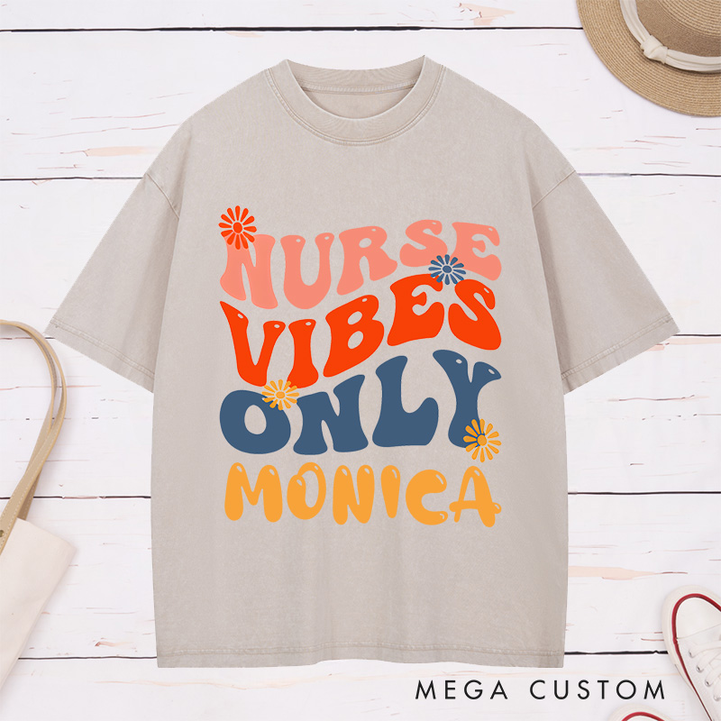 Personalized Nurse Washed T-Shirt Customized Nurse Vibes Only Design Washed T-Shirt 