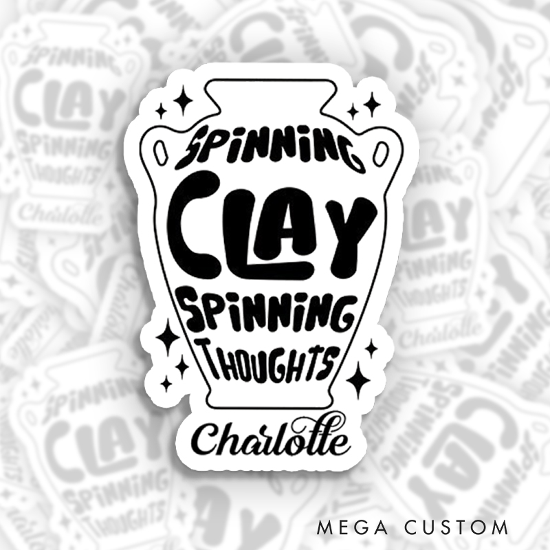 Personalized Spinning Clay Spinning Thoughts Sticker  Stickers for Pottery Lovers Gift for Her
