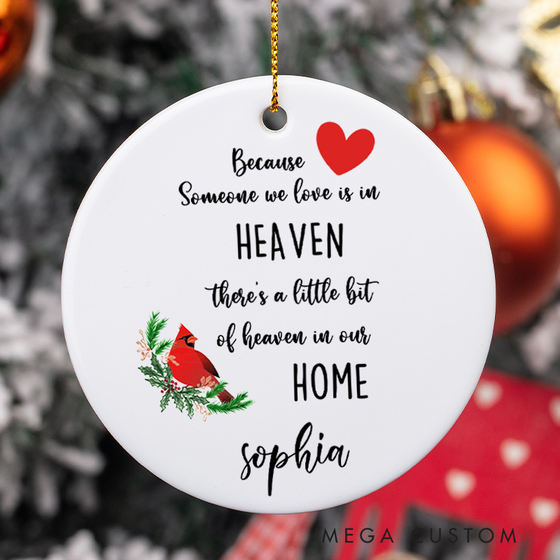 Personalized Cardinal Christmas Ornament for Loss of Loved One Bereavement Memorial Keepsake Because Someone We Love is in Heaven Sympathy Gift