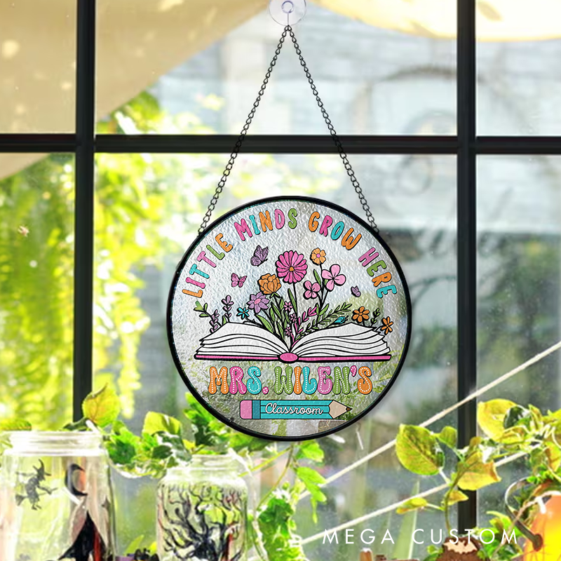 Personalized Teacher Sun Catcher Little Minds Grow Here Design Custom Glass Plaque for Teachers