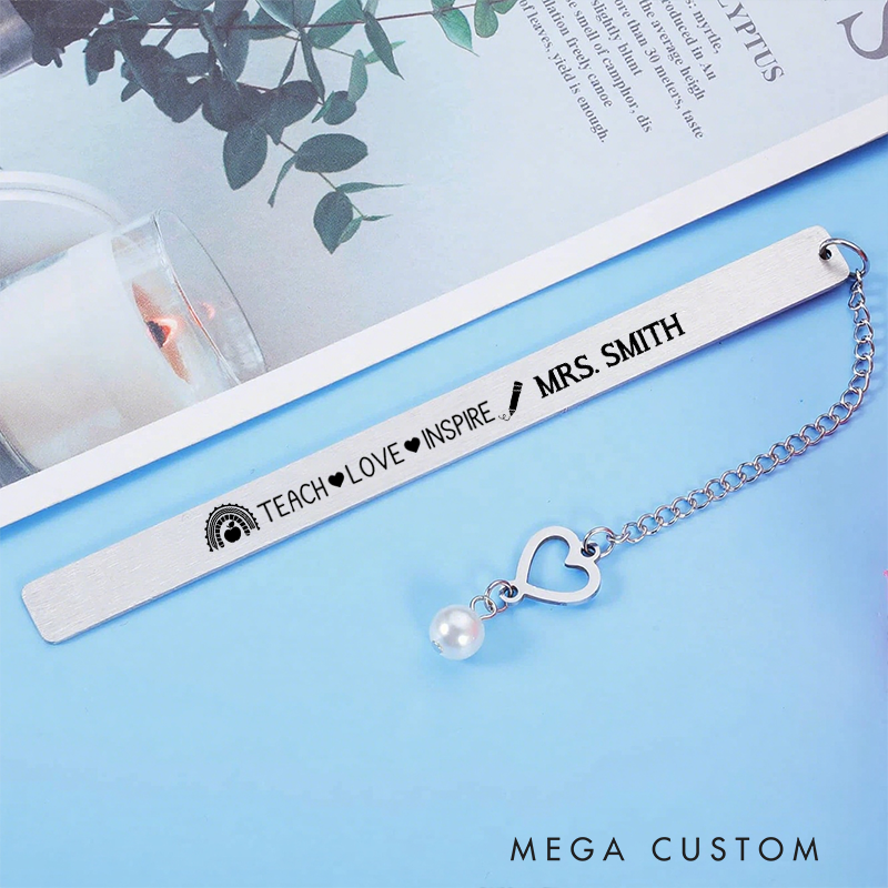 Personalized Stainless Steel Bookmark for Teachers Teach Love Inspire Design Bookmark Teacher Thoughtful Gift