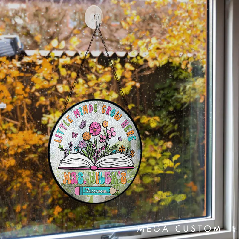 Personalized Teacher Sun Catcher Little Minds Grow Here Design Custom Glass Plaque for Teachers