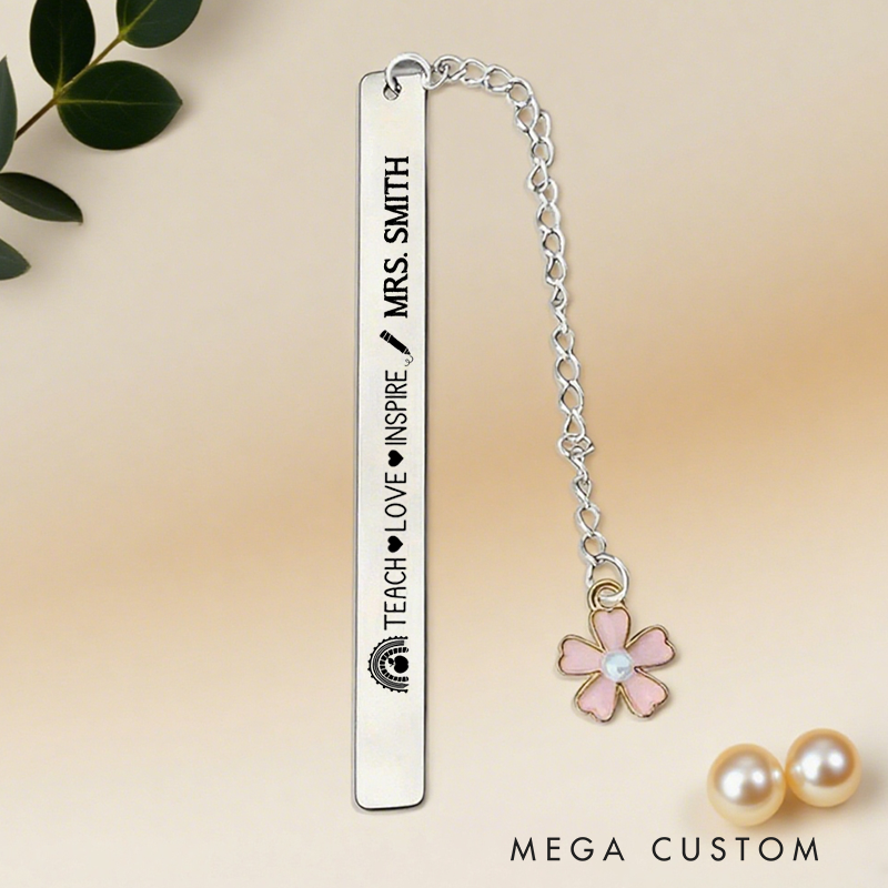 Personalized Stainless Steel Bookmark for Teachers Teach Love Inspire Design Bookmark Teacher Thoughtful Gift