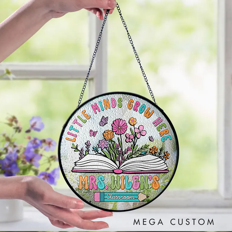 Personalized Teacher Sun Catcher Little Minds Grow Here Design Custom Glass Plaque for Teachers