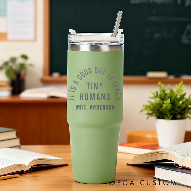 Personalized Tumbler Gift for Teacher Custom It Is a Good Day to Teach Design Tumbler Engraved Tumbler Gift