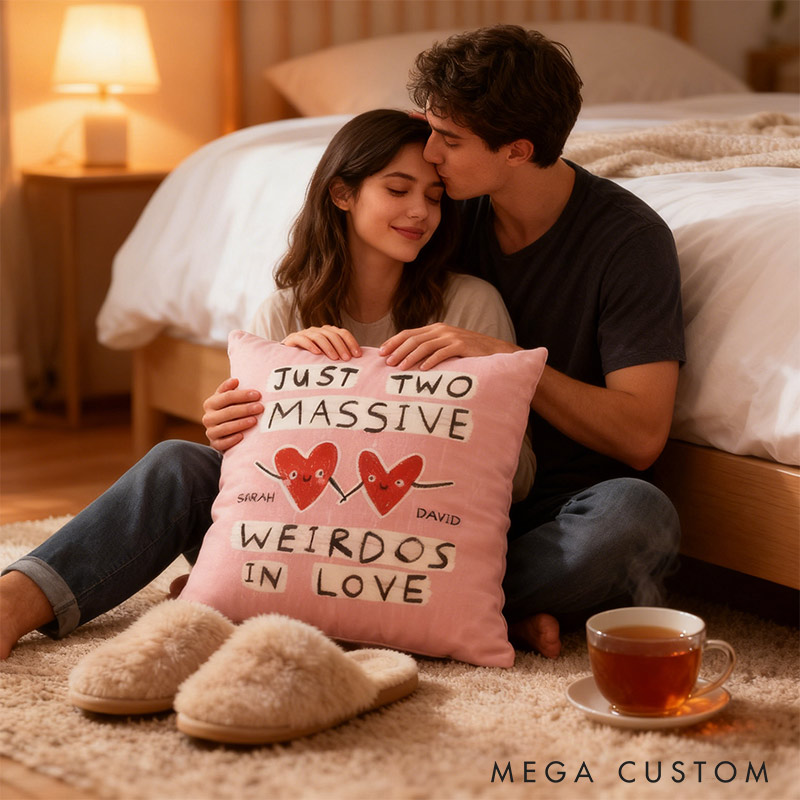 Personalized Just Two Massive Weirdos In Love Throw Pillow Valentine's Day gift for Couple Home Pillow Romantic Anniversaries Gift for Husband Wife