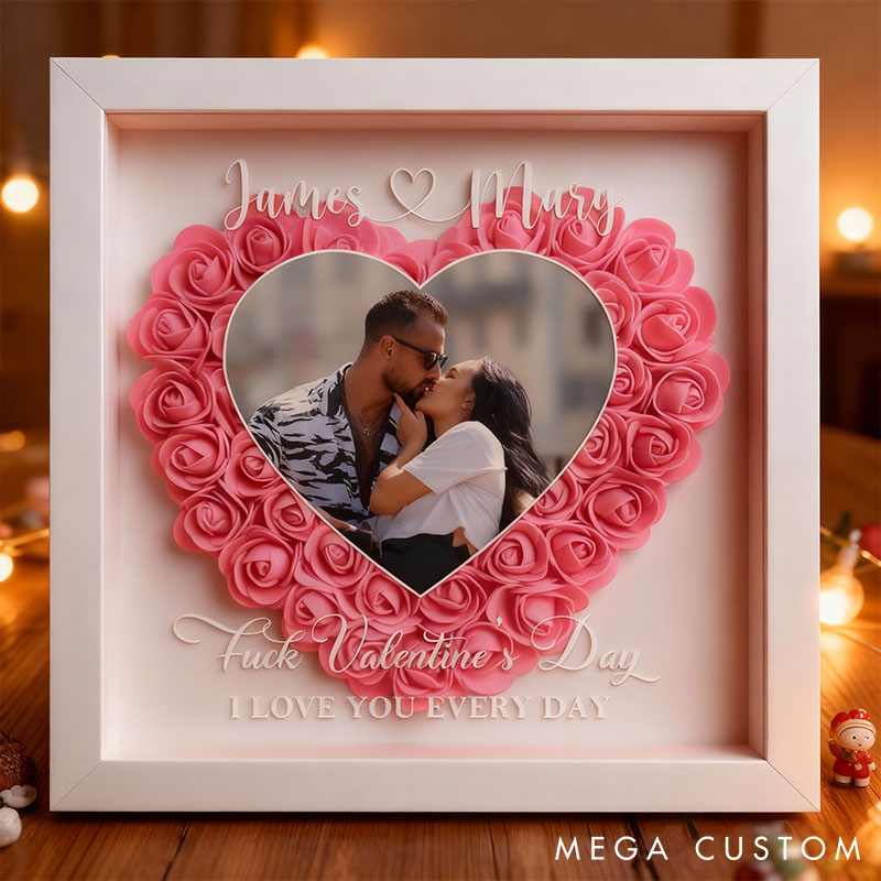 Personalized Photo Flower Shadow Box Custom F*ck Valentine's Day I Love You Every Day Romantic Photo Rose Frame for Couple