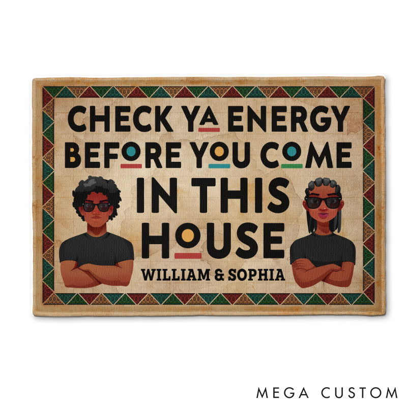 Personalized Check Ya Energy Before You Come In This House Couple Home Doormat with Names Non-Slip Durable Front Door Decor Gift for Couple