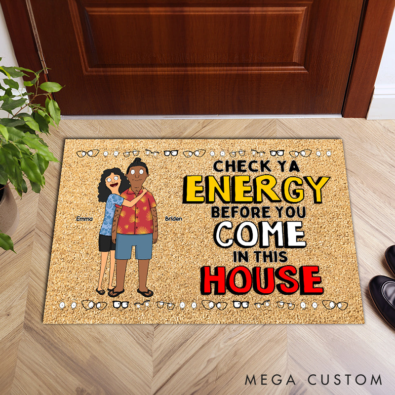 Personalized Check Ya Energy Before You Come In This House Doormat with Couple Names Non-Slip Durable Front Door Decor Gift for Couple