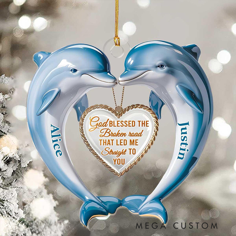 Personalized God Blessed the Broken Road Dolphin Couple Heart Acrylic Ornament with Name Christian Gift for Couple Valentine's Day Gift