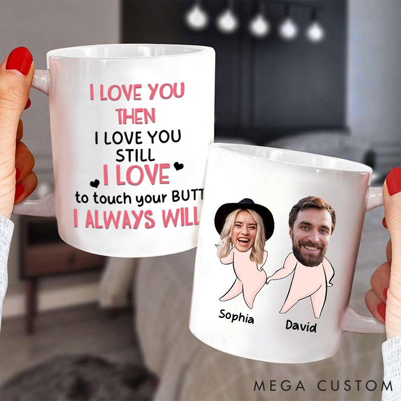 Personalized Couple Mug I Love To Touch Your Butt Coffee Mug Custom Funny Couple Mug Gift for Couple Valentine's Day Gift for Wife Husband