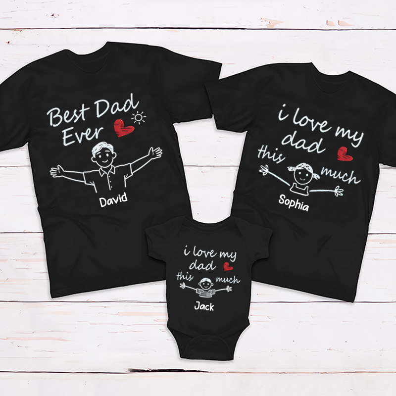 Personalized I Love My Dad This Much Family Matching Outfit Customize Names