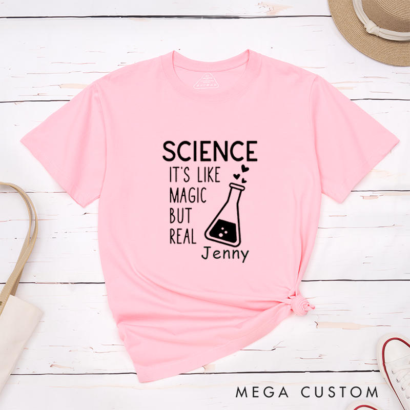 Personalized Science Magic But Real Classic T-Shirts Custom Name Chemistry Gift for Science Lovers  Students Unisex Back to School Teacher Present