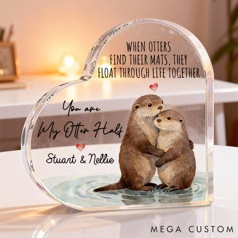 Personalized Couple You're My Otter Half Heart Shaped Acrylic Plaque with Custom Name Anniversary Gift Valentines Day Gift for Girlfriend Boyfriend