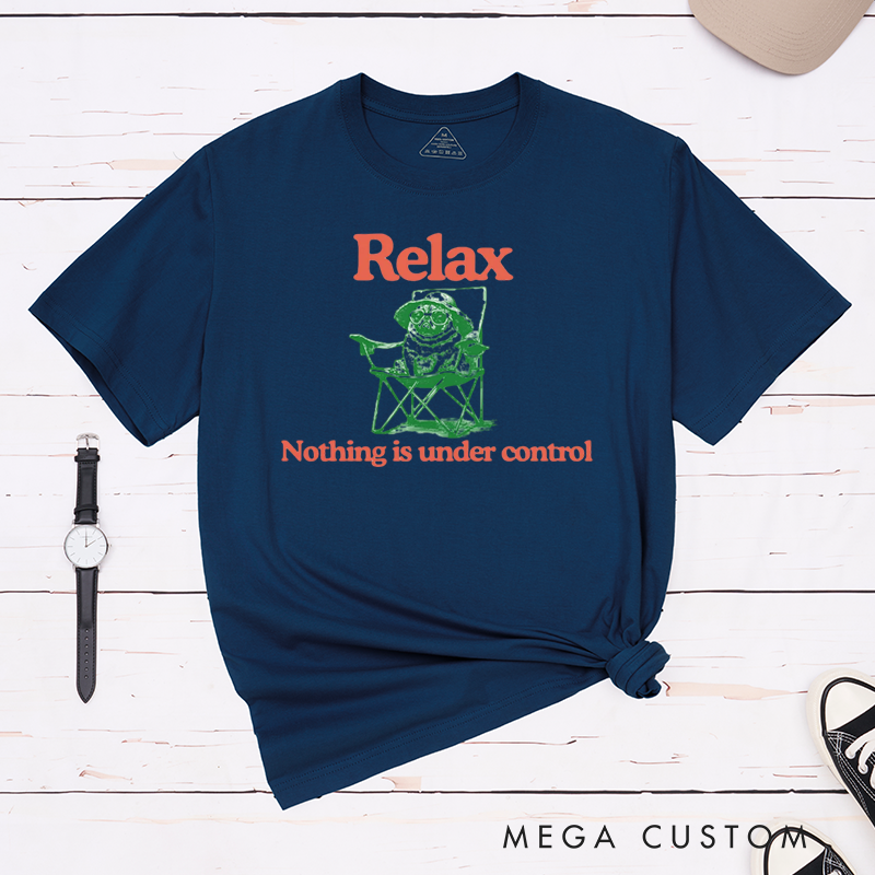 Personalized Pet Lover Relax Nothing is Under Control T-Shirt