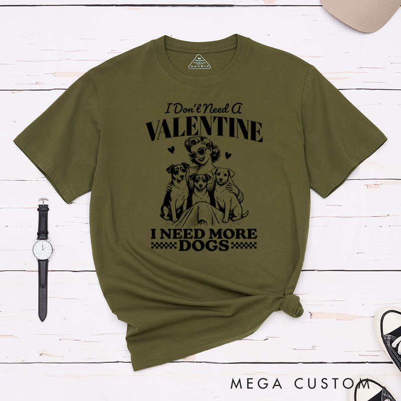 Personalized Pet Lover I Don't Need a Valentine T-Shirt