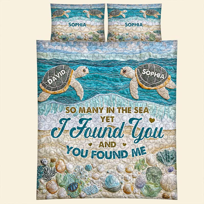 Personalized Couple Sea Turtle Bed Set Custom So Many in the Sea Yet I Found You and You Found Me Bedding Decor Anniversary Valentine's Day Gift