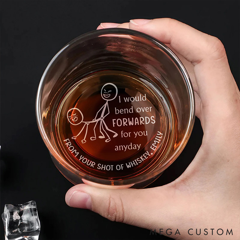 Personalized Couple Engraved Whiskey Glass I Would Bend Over Forwards for You Anyday Valentines Gift for Husband Boyfriend Romantics Gift for Him