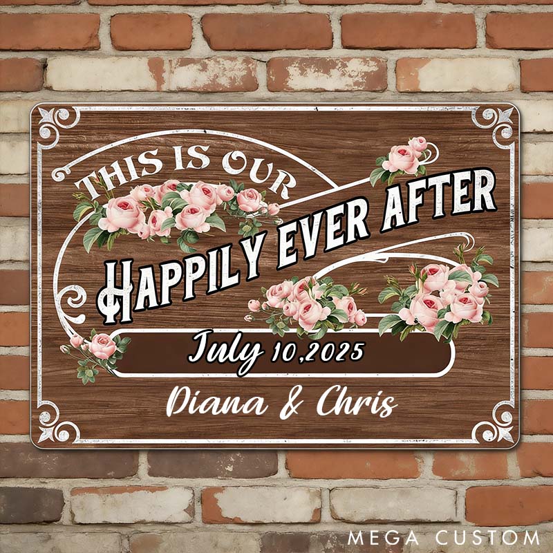 Personalized This Is Our Happily Ever After with Flowers Mental Sign Custom Couple Wedding Garden Metal Sign Gift For Couples and Newlyweds