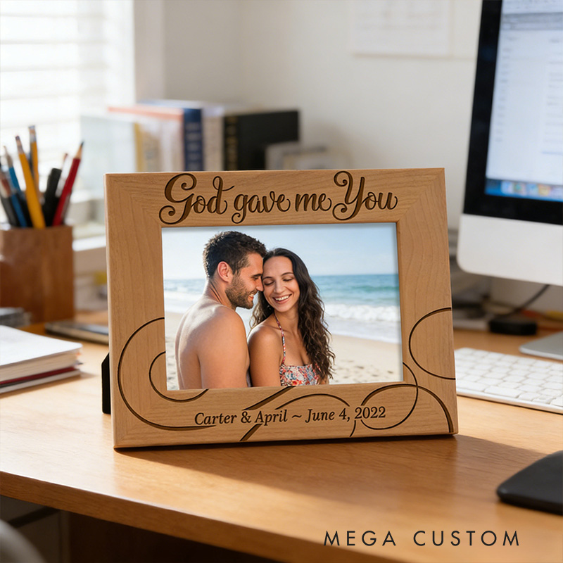 Personalized God Gave me you Picture Frame with Custom Name and Date Religious Gift Anniversary Gift Valentine's Day Gift