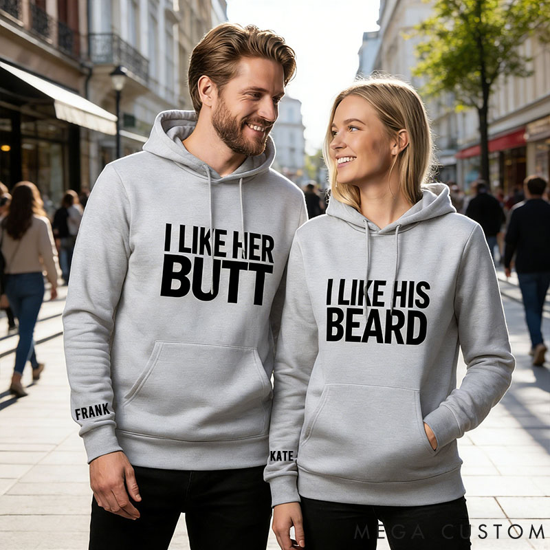 Personalized Couple I Like Her Butt and I Like His Beard Matching Hoodie Custom Couple Sweatshirt with Name Anniversary Gift Valentine's Day Gift
