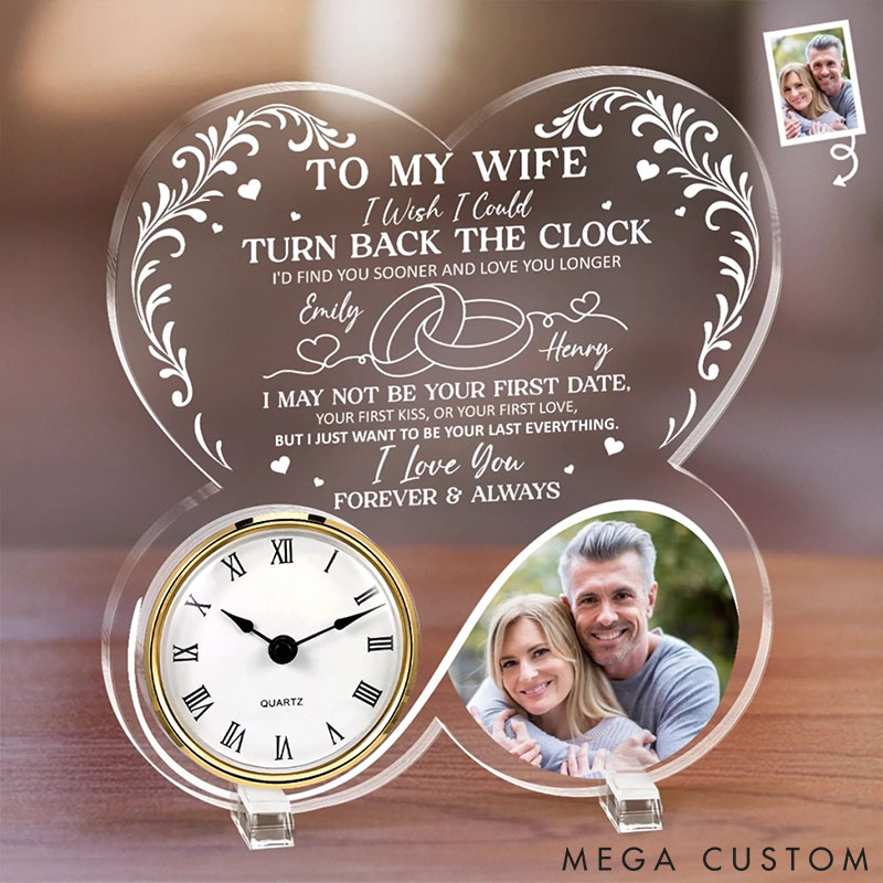 Personalized Couple I Wish I Could Turn Back The Clock Acrylic Desk Clock Couple Photo Desk Clock Anniversary Gift Valentines Day Gift for Him Her