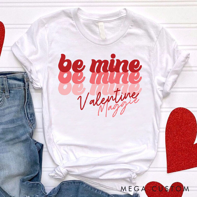 Personalized Couple Be Mine Valentine Matching T-Shirt Valentine's Day T-Shirt for Husband Wife Boyfriend Girlfriend Gift for Hubby Wifey