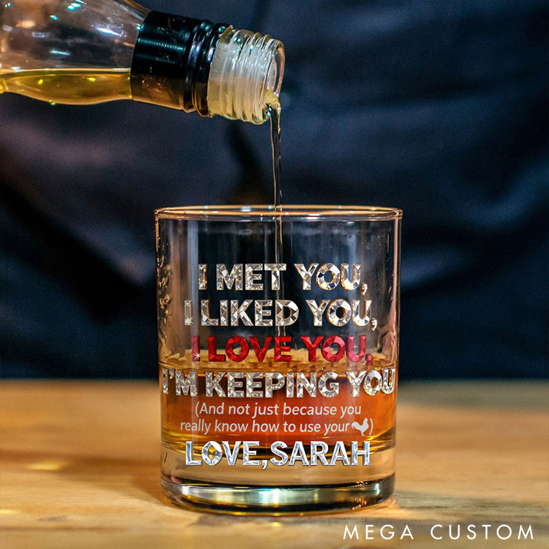 Personalized Whiskey Glass for Men I'm Keeping You Valentine's Gift for Husband Couple Whiskey Glass