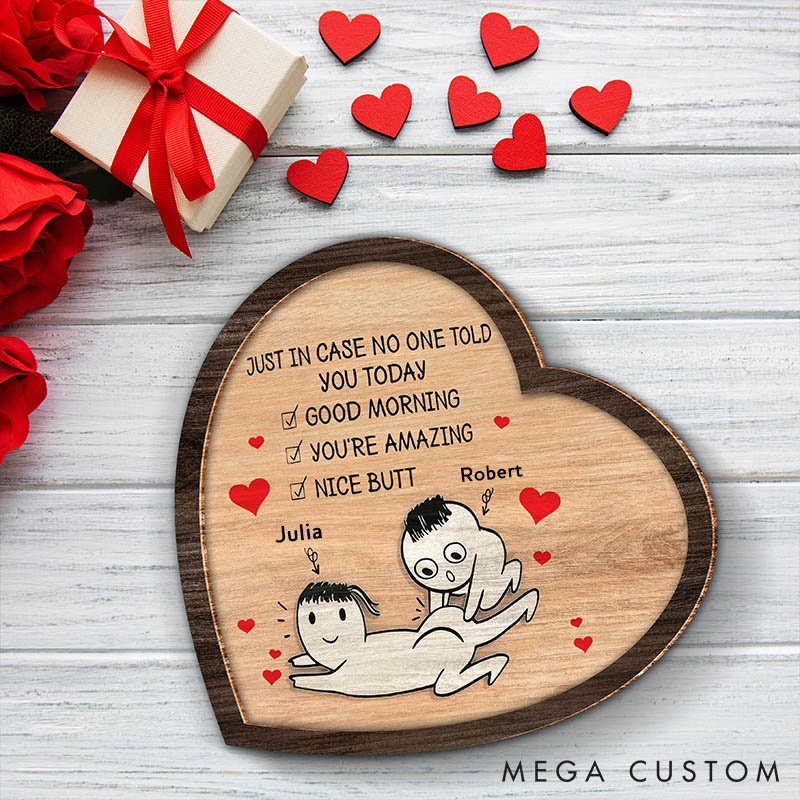 Personalized Heart-Shaped Wooden Plaque Playful Love Reminder Wooden Plaque Just In Case No One Told You Valentine Wood Sign for Couple