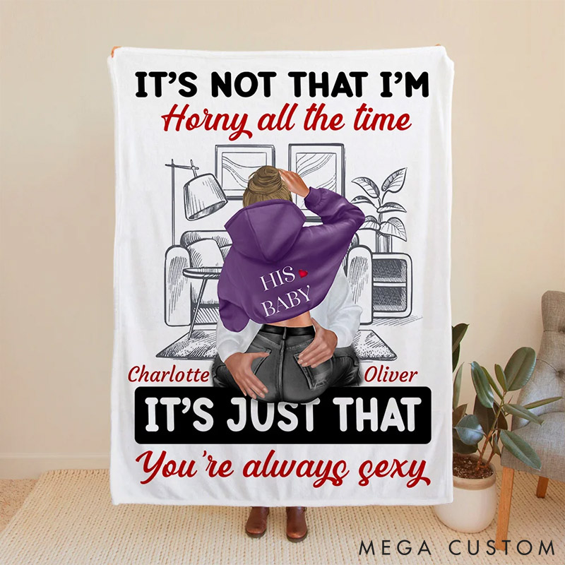 Personalized You are Always Sexy Cozy Blanket Custom Romantic Home Decoration Blanket Valentines Day Anniversary Gift for Couple
